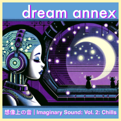 Imaginary Sound: Vol. 2: Chills - Dream Annex